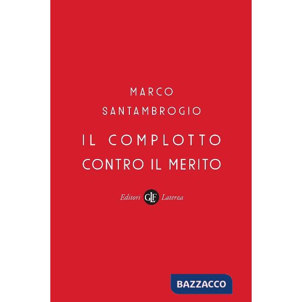 Complotto contro il merito (Il)