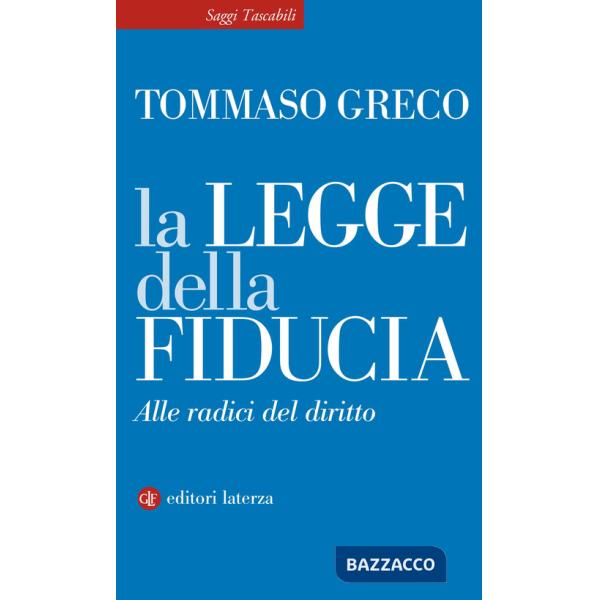 Legge della fiducia. Alle radici del diritto (La)
