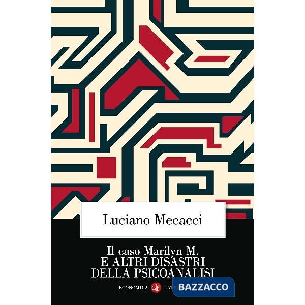 Caso Marilyn M. E altri disastri della psicoanalisi. Nuova ediz. (Il)