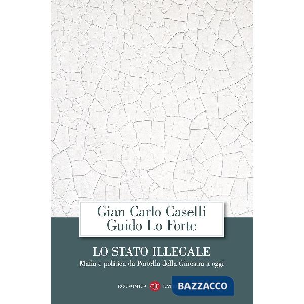 Stato illegale. Mafia e politica da Portella della Ginestra a oggi (Lo)