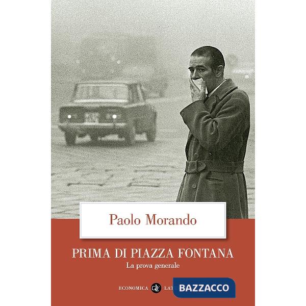 Prima di Piazza Fontana. La prova generale
