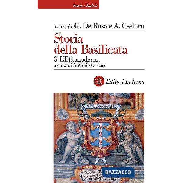 Storia della Basilicata. Vol. 3: L'Età moderna