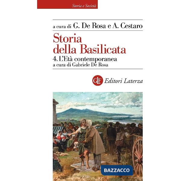 Storia della Basilicata. Vol. 4: L'età contemporanea