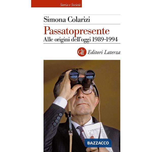 Passatopresente. Alle origini dell'oggi 1989-1994