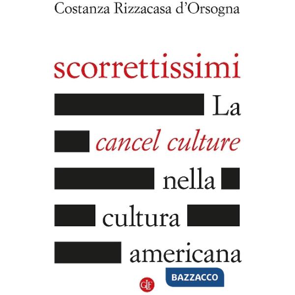 Scorrettissimi. La cancel culture nella cultura americana