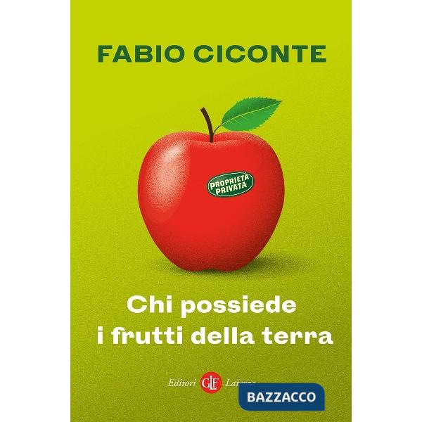 Chi possiede i frutti della terra