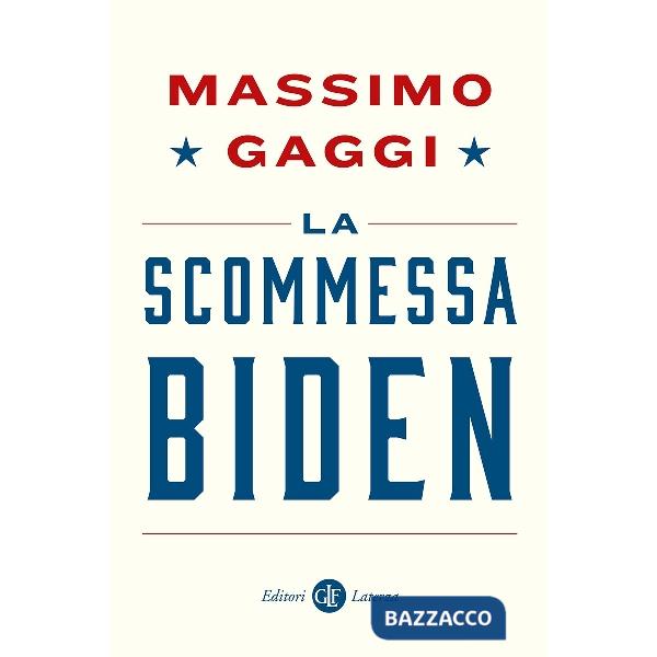 Scommessa Biden (La)
