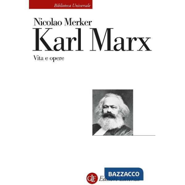 Karl Marx. Vita e opere