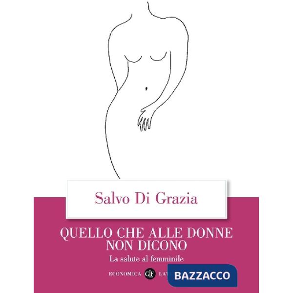 Quello che alle donne non dicono. La salute al femminile