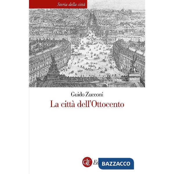 Città dell'Ottocento. Nuova ediz. (La)
