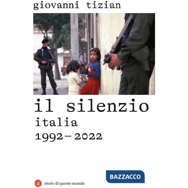 Silenzio. Italia 1992-2022 (Il)