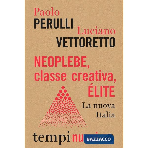 Neoplebe, classe creativa, élite. La nuova Italia