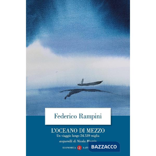 Oceano di mezzo. Un viaggio lungo 24.539 miglia (L')