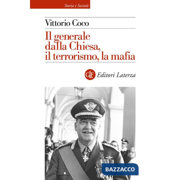 Generale Dalla Chiesa, il terrorismo, la mafia (Il)