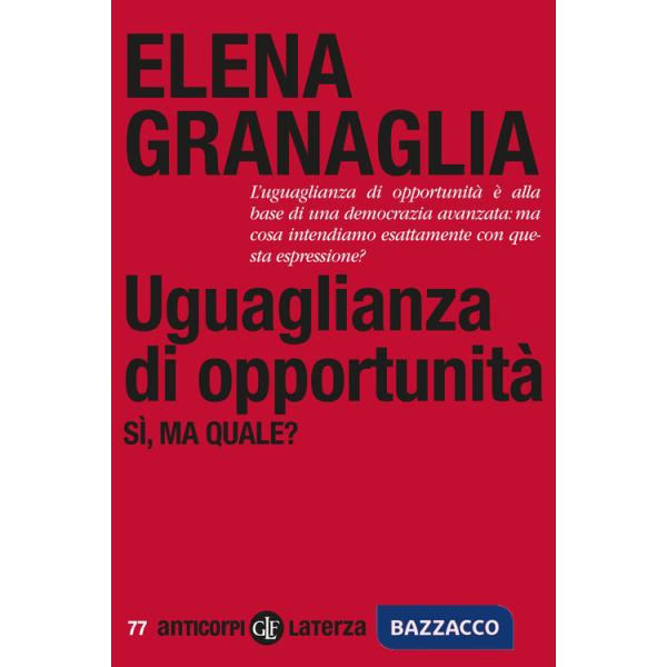 Uguaglianza di opportunità. Si, ma quale?
