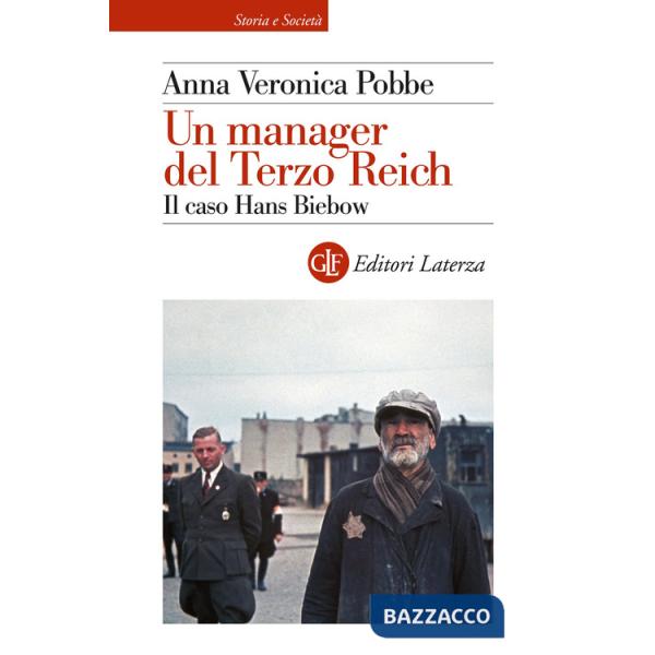 Manager del Terzo Reich. Il caso Hans Biebow (Un)