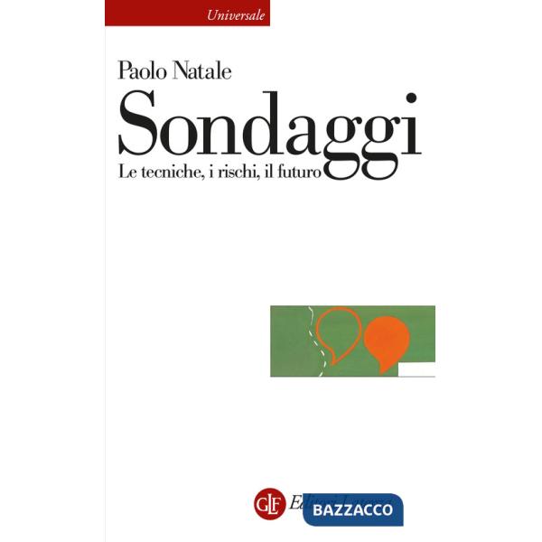Sondaggi. Le tecniche, i rischi, il futuro
