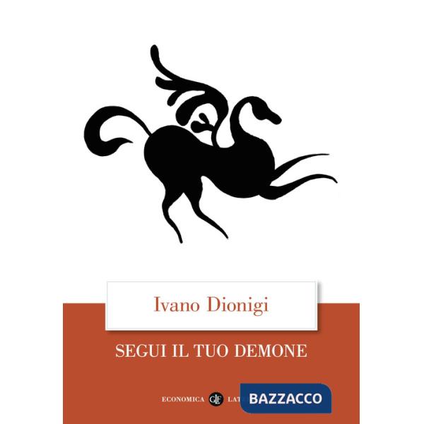 Segui il tuo demone. Quattro precetti più uno