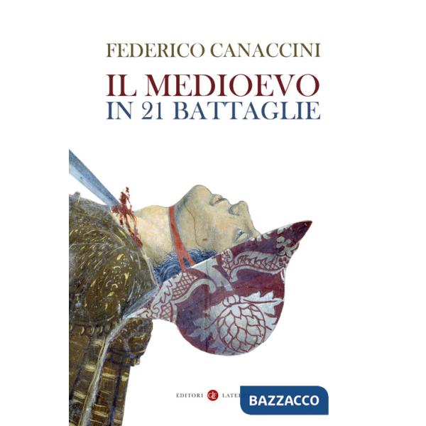 Medioevo in 21 battaglie (Il)