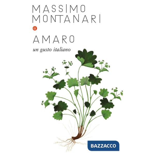 Amaro. Un gusto italiano