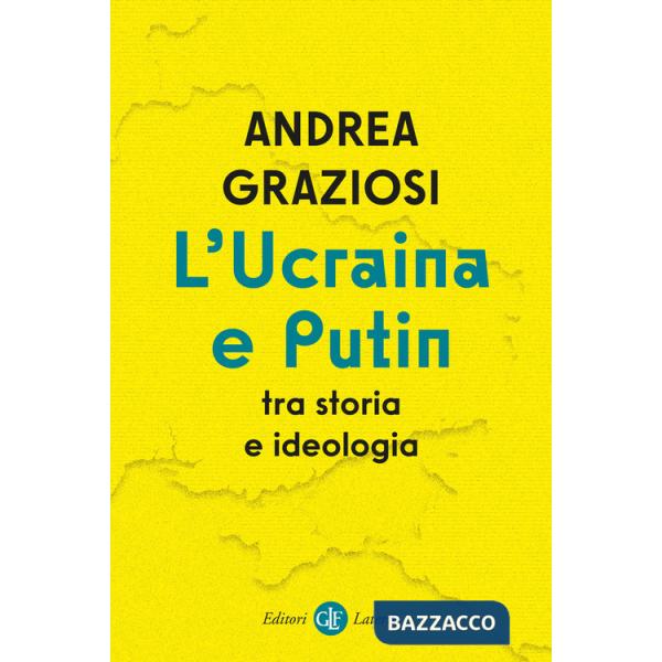 Ucraina e Putin tra storia e ideologia (L')