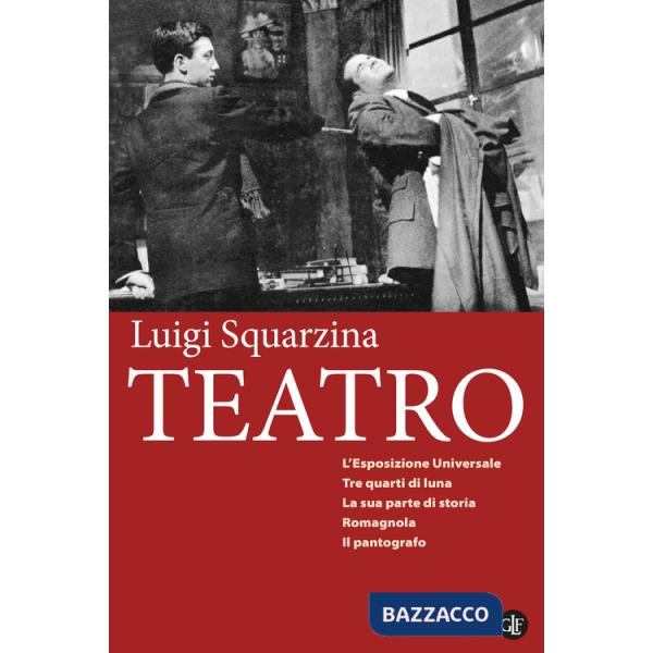 Teatro: L'esposizione universale-Tre quarti di luna-La sua parte di storia-Romagnola-Il pantografo
