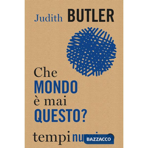 Che mondo è mai questo?