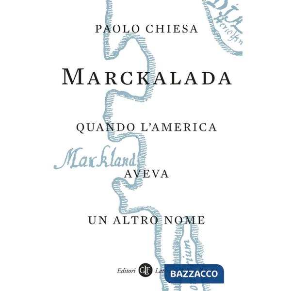 Marckalada. Quando l'America aveva un altro nome