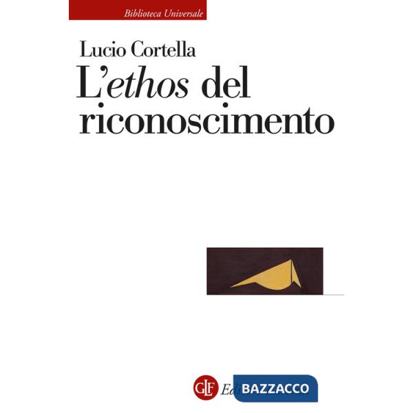 «ethos» del riconoscimento (L')