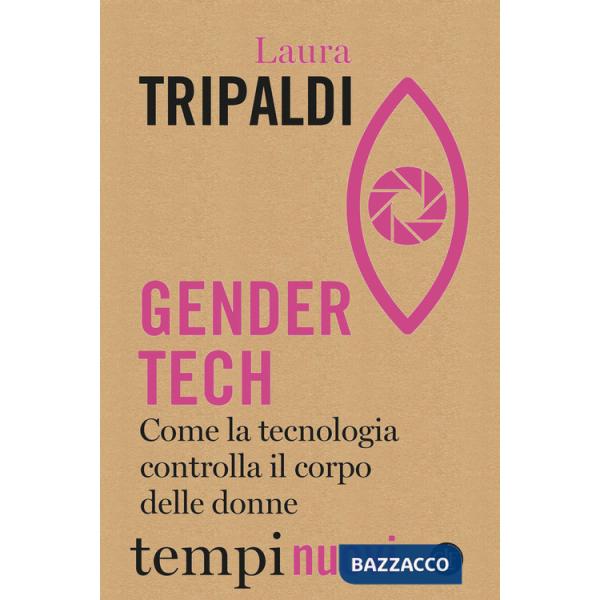 Gender tech. Come la tecnologia controlla il corpo delle donne