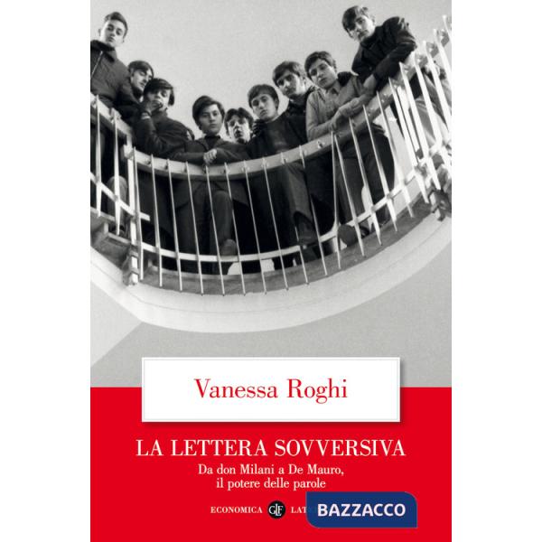 Lettera sovversiva. Da don Milani a De Mauro, il potere delle parole (La)
