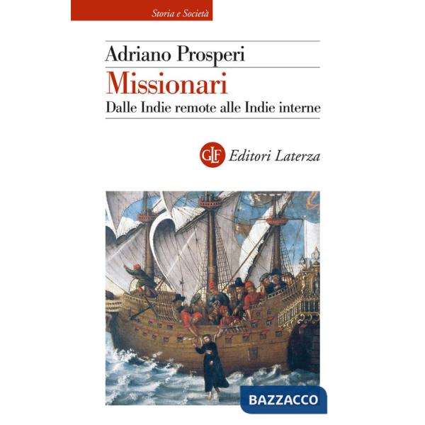 Missionari. Dalle Indie remote alle Indie interne