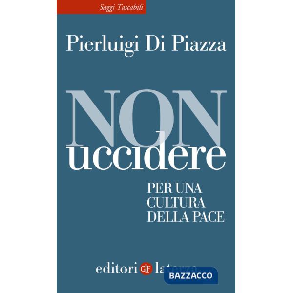 Non uccidere. Per una cultura della pace