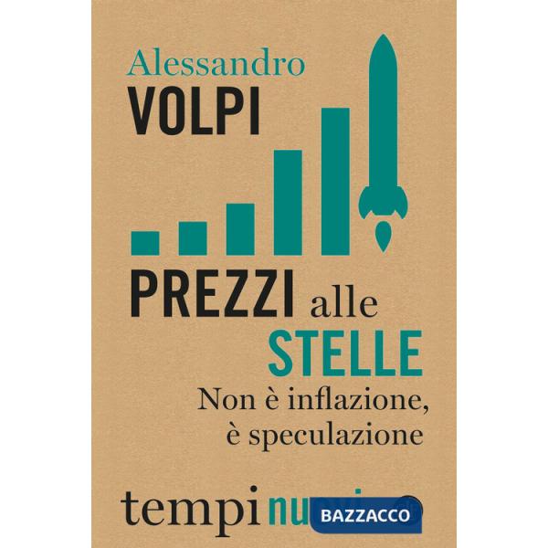Prezzi alle stelle. Non è inflazione, è speculazione