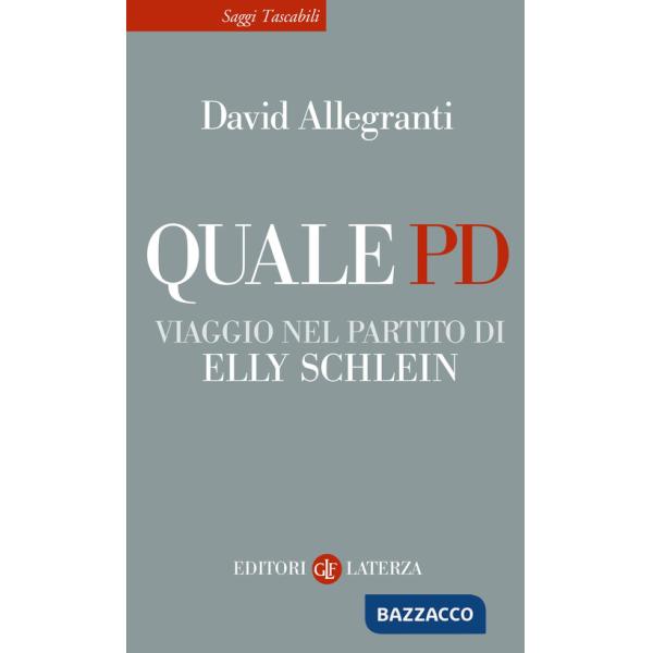 Quale PD. Viaggio nel partito di Elly Schlein