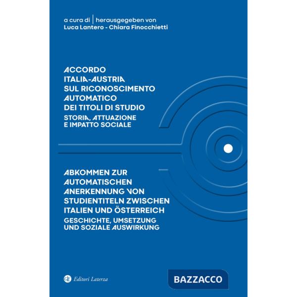 Accordo Italia-Austria sul riconoscimento automatico dei titoli di studio. Storia, attuazione e impatto sociale-Abkommen zur aut