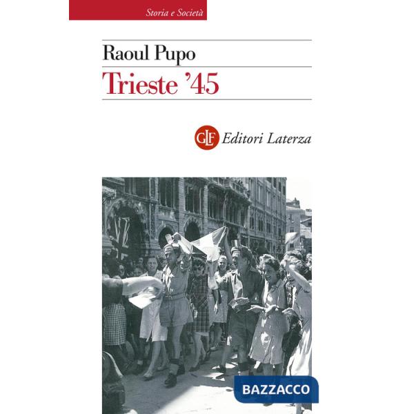 Trieste '45. Nuova ediz.