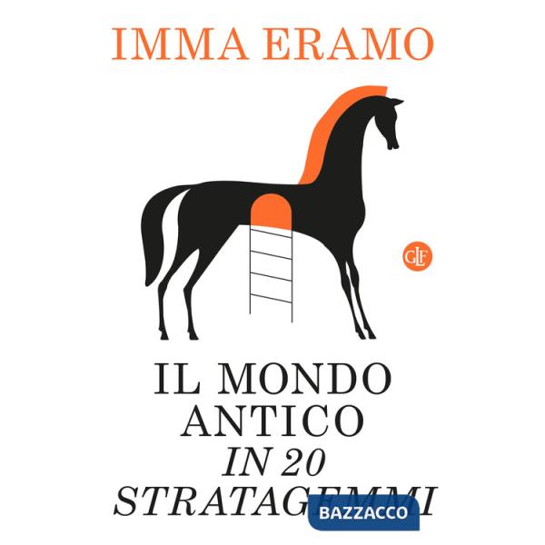 Mondo antico in 20 stratagemmi (Il)