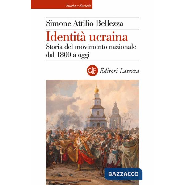 Identità ucraina. Storia del movimento nazionale dal 1800 a oggi