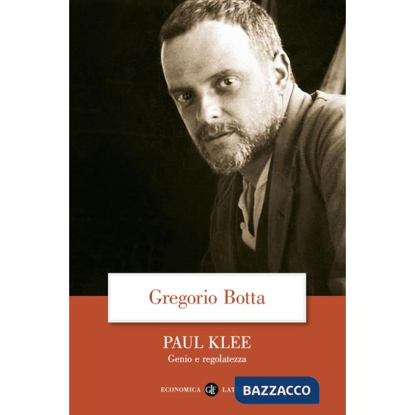 Paul Klee. Genio e regolatezza
