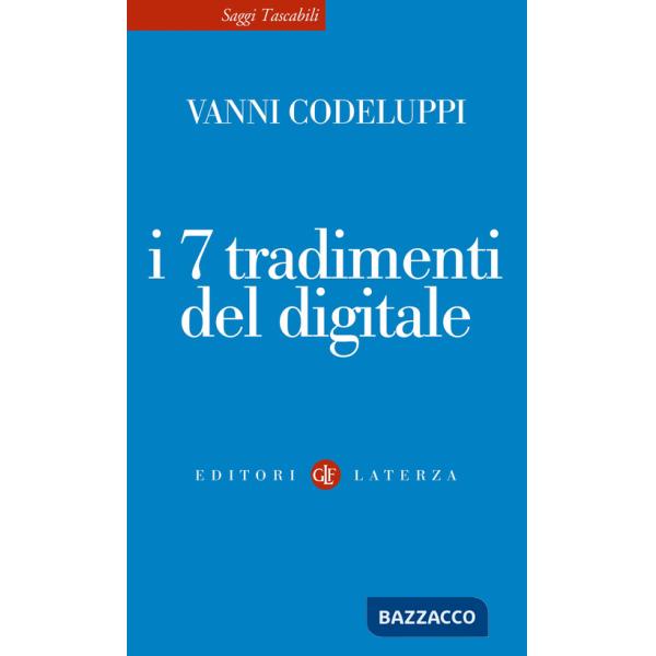 7 tradimenti del digitale (I)