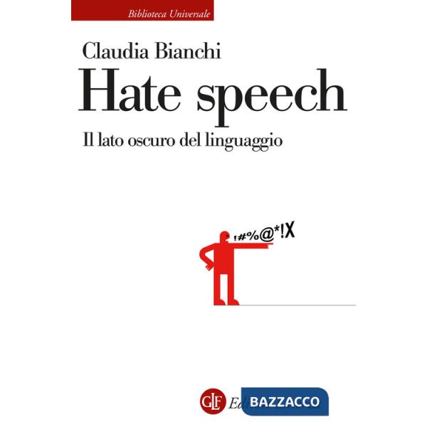 Hate speech. Il lato oscuro del linguaggio