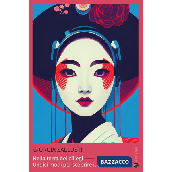 Nella terra dei ciliegi. Undici modi per scoprire il Giappone