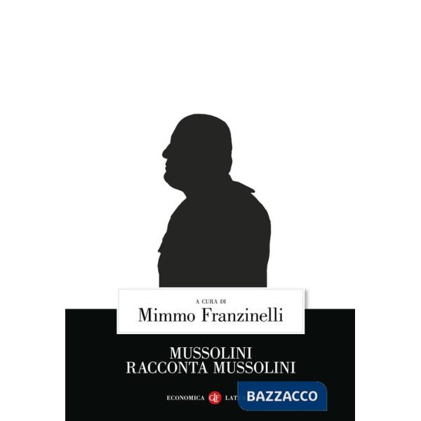 Mussolini racconta Mussolini
