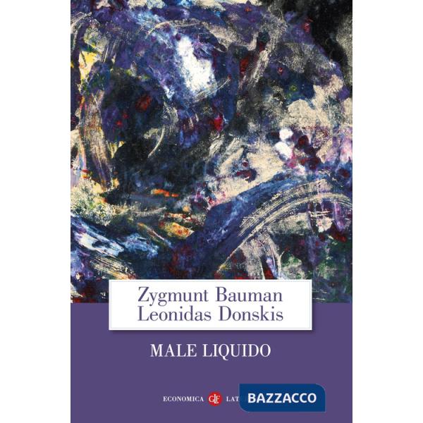 Male liquido. Vivere in un mondo senza alternative