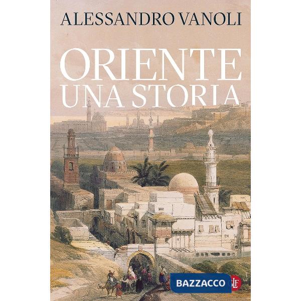 Oriente. Una storia