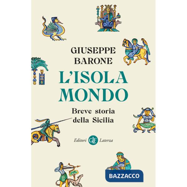 Isola-mondo. Breve storia della Sicilia (L')