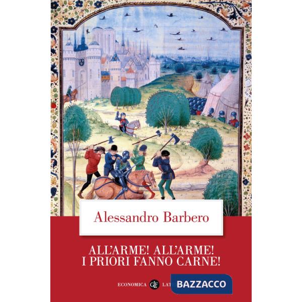 All'arme! All'arme! I priori fanno carne!