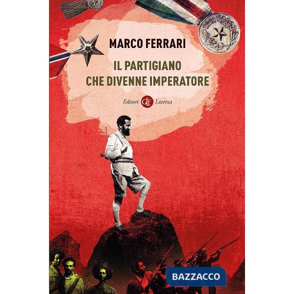 Partigiano che divenne imperatore (Il)