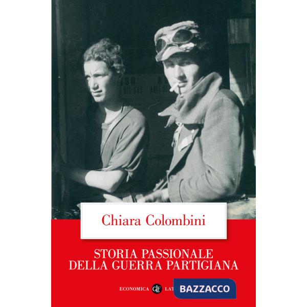 Storia passionale della guerra partigiana